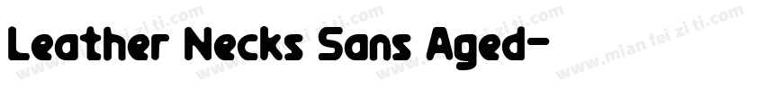 Leather Necks Sans Aged字体转换